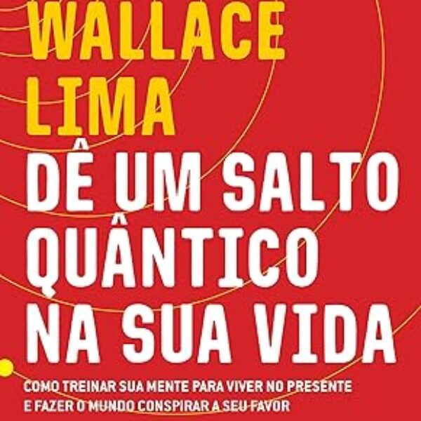 Dê um salto quântico na sua vida