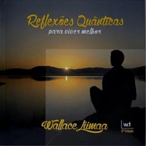 Reflexões Quânticas Vol.1