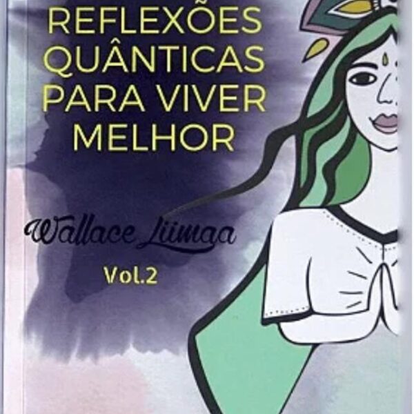 Reflexões Quânticas Vol. 2
