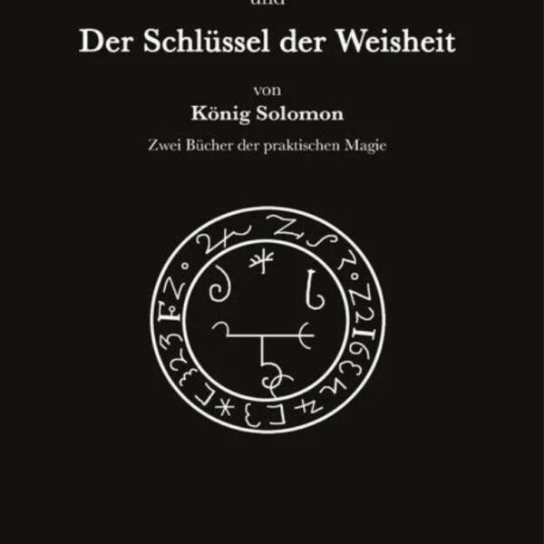 Grimorium Verum und Der Schlüssel der Weisheit